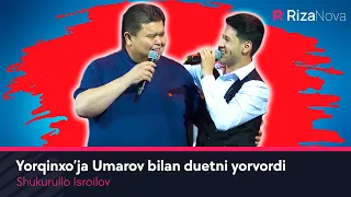 Shukurullo Isroilov - Yorqinxo'ja Umarov bilan duetni yorvordi