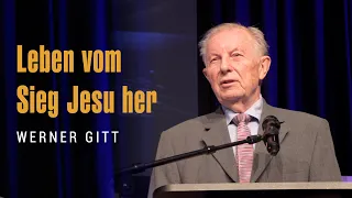 6. Leben vom Sieg Jesu her – Prof. Dr. Werner Gitt