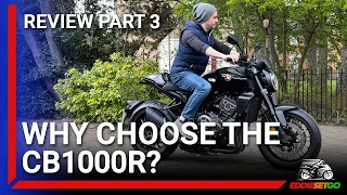 Honda CB1000R Review PART 3: Why Choose The CB1000R? | EddieSetGo