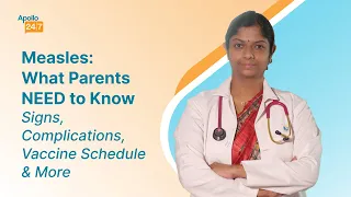 Measles Symptoms, Complications & Prevention| Dr Dhanya Dharmapalan | Apollo 24|7
