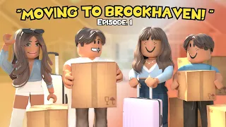 FAMILY MOVES TO BROOKHAVEN... | MOVING DAY 🏠| Episode 1| Brookhaven Roleplay| VOICED