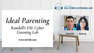 Ideal Parenting - Randall's ESL Cyber Listening Lab
