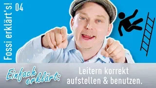 Leiter aufstellen – alles easy? 5 Dinge für den sicheren Umgang mit Leitern. Fossi erklärt's!