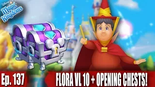 FLORA LEVEL 10 + CHEST OPENINGS! - Disney Magic Kingdoms Gameplay - Ep. 137