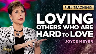 Joyce Meyer: How to Love People Who Are HARD to Love (Full Episode) | Praise on TBN