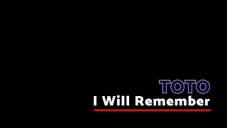 Toto   I Will Remember -Lyric Video