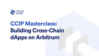 CCIP Masterclass #3: Building Cross-Chain dApps on Arbitrum