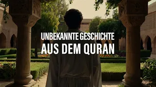 Eine unbekannte Geschichte aus dem Quran!