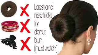 NEW n EASY TRICKS FOR DONUT BUN (MUST WATCH) || NO DONUT, NO BANGLES , NO CLUTCHER || Stylopedia