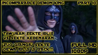 Tawuran Sekte Kebenaran Vs Sekte Iblis - Alur Cerita Donghua | Incomparable Demon King (Part 10)