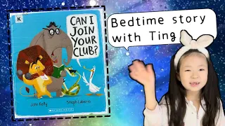 Bedtime Story | Children's Book Read Aloud | Can I Join Your Club? | Kids Stories| Educational story