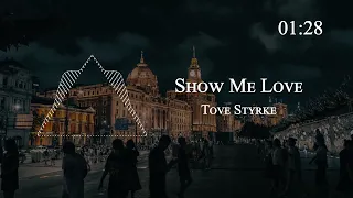 Tove Styrke - Show Me Love