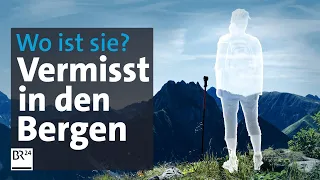 Vermisst: Die verzweifelte Suche nach einer Wanderin | Die Story | Kontrovers | BR