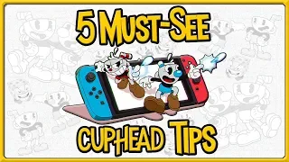 5 MUST SEE CUPHEAD TIPS FOR BEGINNERS - Cuphead on Nintendo Switch