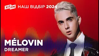 MÉLOVIN — DREAMER | Фан-зона ХІТ FM: Наш відбір 2024