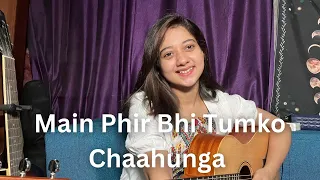 Phir Bhi Tumko Chaahunga | Female Version by Simran Ferwani | Arijit Singh