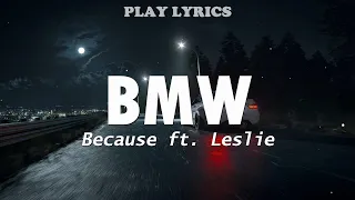 BMW - Because ft. Leslie Lyrics "Sa loob ng aking BMW sedan"