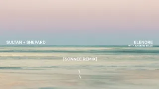 Sultan + Shepard - Elenore with Andrew Belle (Sonnee Remix)