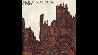 Anxiety Attack - Ruins E.P.