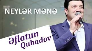 Eflatun Qubadov - Neyler Mene (Audio)
