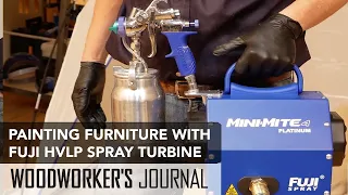 Painting Projects with Fuji Mini-Mite HVLP Sprayer - Woodworkers Journal