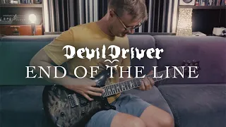 DevilDriver - End of the Line  (Guitar Cover)