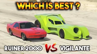GTA 5 ONLINE : VIGILANTE VS RUINER 2000 (WHICH IS BEST?)