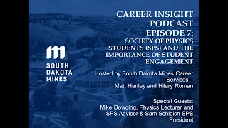 Career Insight Podcast Ep 7: Society of Physics Students(SPS) & the Importance of Student Engagement