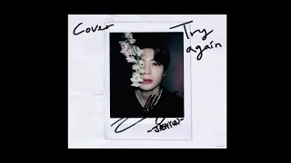 [COVER] try again / d.ear X 재현