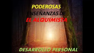 Poderosas enseñanzas de El Alquimista / Desarrollo Personal