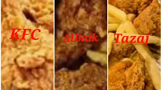 Kfc vs AlBaik vs Tazej