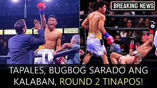 Tapales, Bugbog Sarado ang Kalaban. Round 2 Lang Tapos Na!