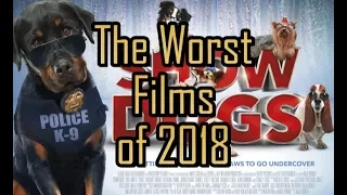 The Worst Films of 2018