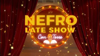 NEFRO LATE SHOW Con Torre. Capítulo 7.