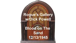 Rogues Gallery Radio Show W/Dick Powell Blood on the Sand Old Time Radio otr