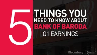 5 Things You Need To Know About Bank Of Baroda's Earnings