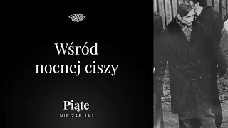 Wśród nocnej ciszy - Piąte: Nie zabijaj #17 | Zbrodnia połaniecka