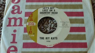 Kit Kats - Let's Get Lost On A Country Road  45rpm