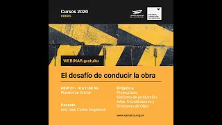 El desafio de Conducir la Obra | Arq. Juan Carlos Angelomé