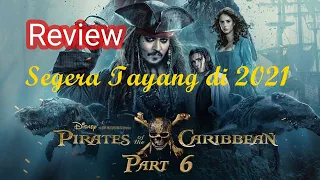 Segera di 2021 Pirates of The Caribbean "The Last Captain"