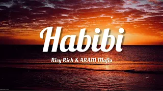 Ricky Rich & ARAM Mafia - Habibi (Lyrics)