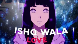 Ishq Wala Love ❣️ - Naruto × Hinata [AMV/Edit]