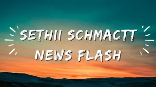 Sethii Shmactt - News Flash