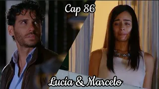 Lucia y Marcelo - Su Historia Cap 86 | Lucía (Esmeralda Pimentel)  Marcelo (Erick Elias)
