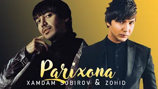 Xamdam Sobirov & Zohid - Parixona | Хамдам Собиров - Зохид - Парихона (audio)