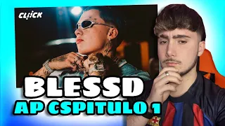 REACCIÓN BLESSD | AP 🧿 | CAPITULO 1