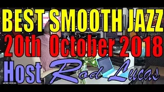 Best Smooth Jazz  20th October 2018. Host Rod Lucas
