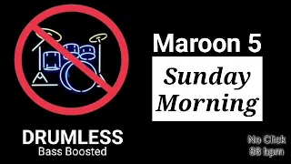 Sunday Morning - Maroon 5 (Drumless)