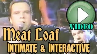 Meat Loaf: Intimate & Interactive [COMPLETE SHOW]