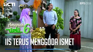 BU ANI SEWOT KARENA IIS TERUS MENGGODA ISMET - AMANAH WALI 6 [PART 2]